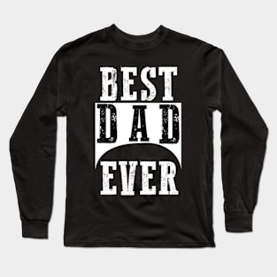 Best dad ever Long Sleeve T-Shirt